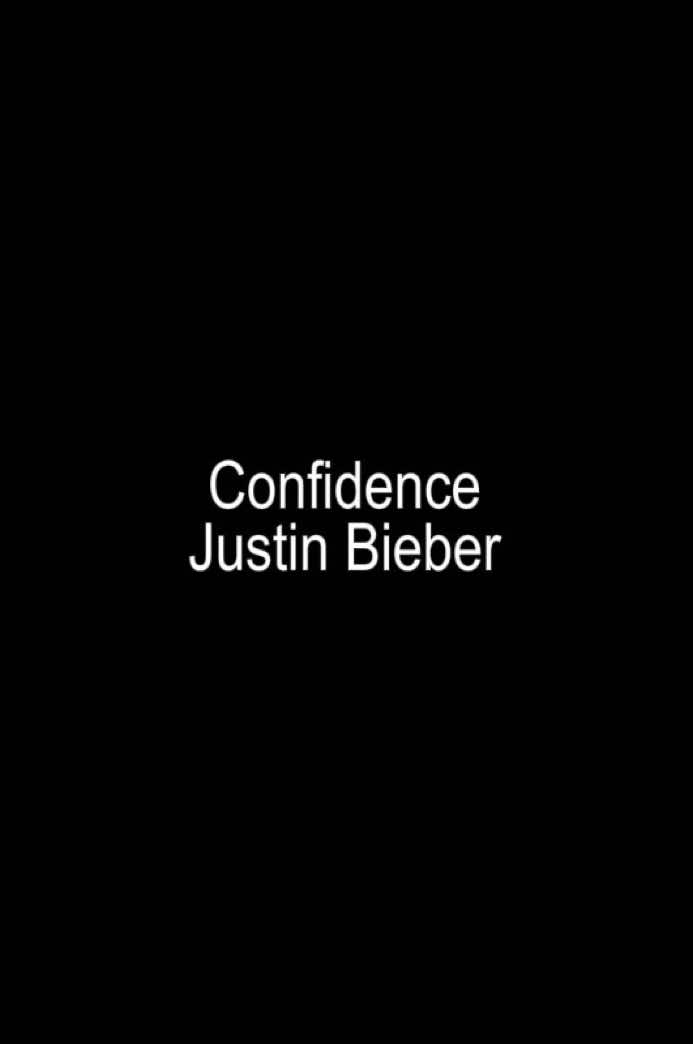 Confidence  — Justin Bieber  #fyp #lyric #ariurluve #dontflop #blowthisup 