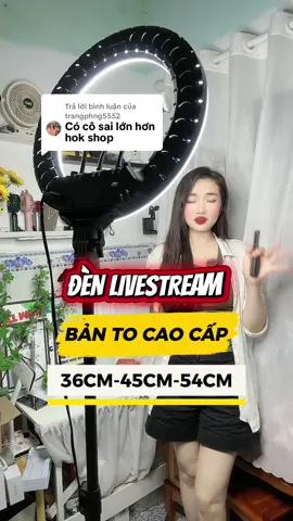 Trả lời @trangphng5552 Đèn livestream siêu sáng #nguyenthikieunga #ttlk #denlivestream #dentrosang #denquayvideo 