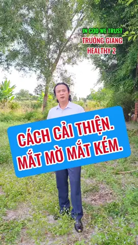 Cách Cải thiện, mắt mờ mắt kém, bằng thảo dược, cùng Trường Giang healthy2 #truonggianghealthy2 #matmo #met #suckhoe #xuhuongtiktok 