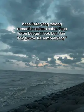 Hana ureung yang betoi2 tulus di donya nyoe selaen ureung syik geutanyoe#fyppge #katakataaceh #laguacehviral #musikacehterbaru #sanset 