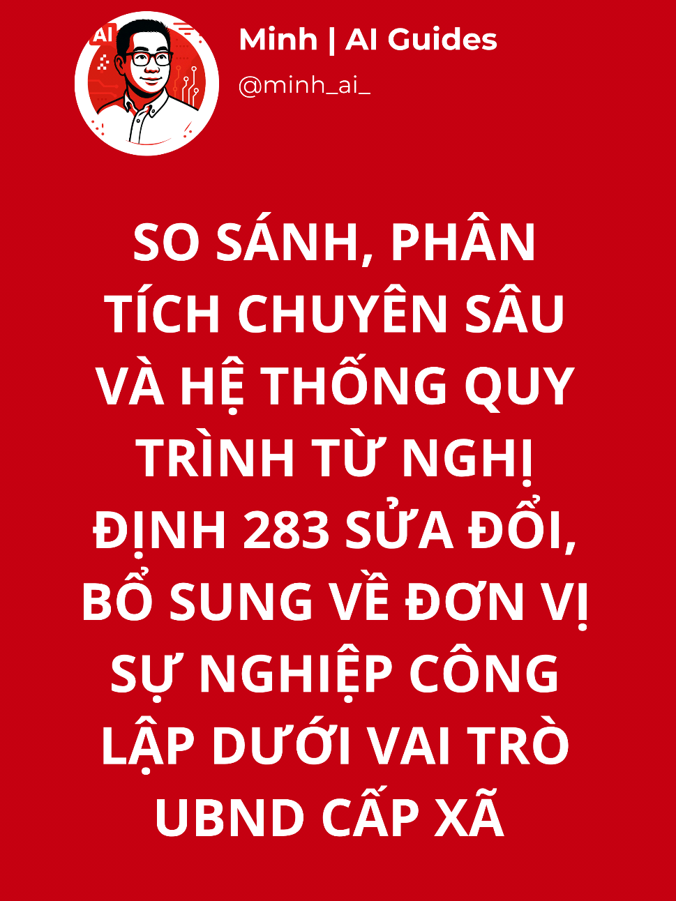 so sánh, phân tích chuyên sâu và hệ thống quy trình từ nghị định 283/2025 sửa đổi, bổ sung nghị định 120/2024 quy định về đơn vị sự nghiệp công lập dưới vai trò ubnd cấp xã #AIcongchuc #minhaiguides #LearnOnTikTok #xuhuong #AIcongchuc 