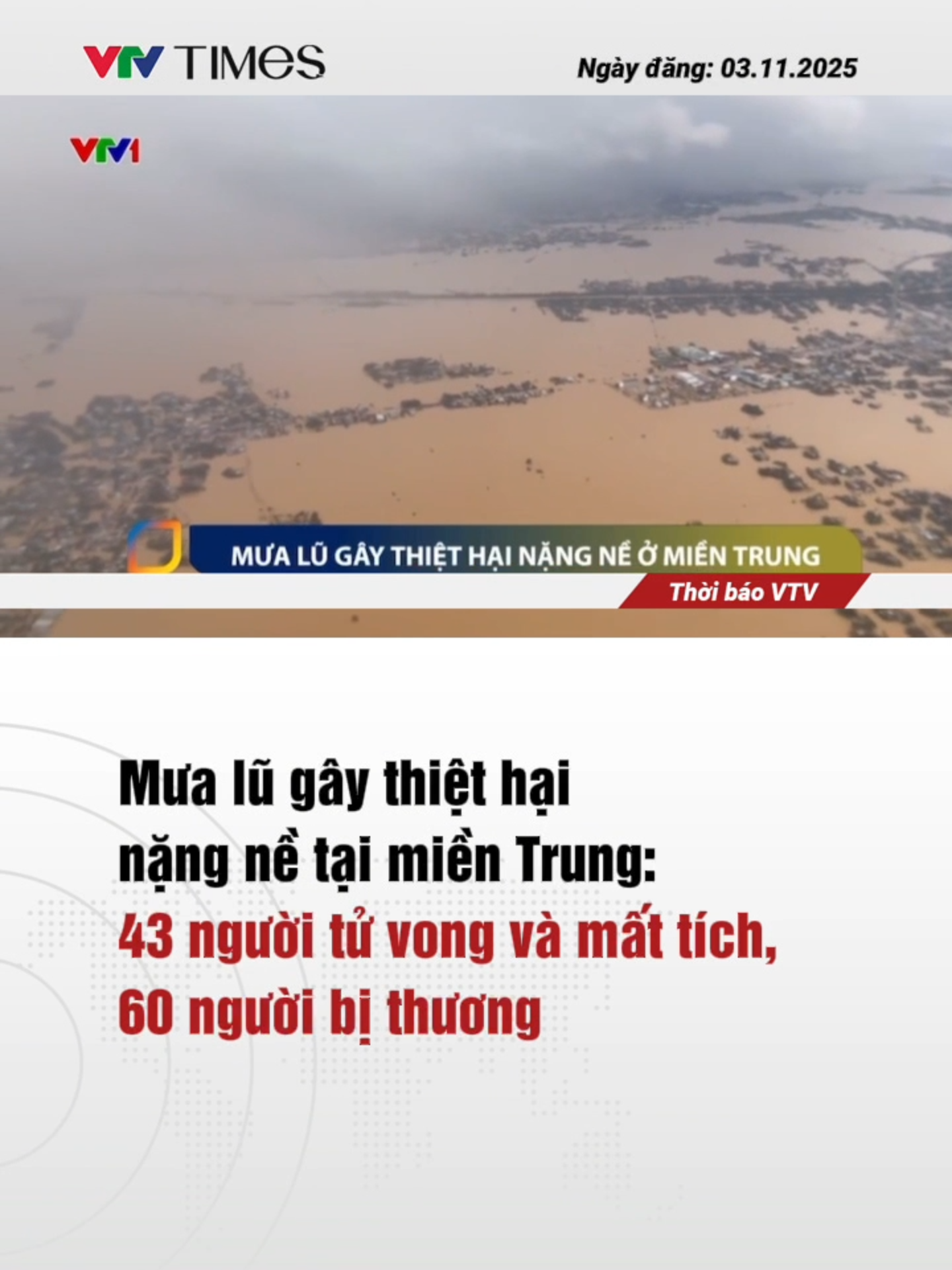 Tính đến 12h trưa 3/11, 43 người đã tử vong và mất tích, hàng chục nghìn ngôi nhà bị ngập, giao thông tê liệt, sản xuất bị thiệt hại nghiêm trọng. Chính phủ đã chỉ đạo khẩn cấp triển khai các biện pháp cứu trợ và khắc phục hậu quả sau thiên tai. #vtvtimes #vtvonline #tintuc #news #thoisu #mualu #gaythiethai #nangne #mientrung