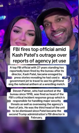 FBI fires top official amid Kash Patel’s outrage over reports of agency jet use A top FBI official with 27 years standing has reportedly been fired by the bureau after its director, Kash Patel, became enraged by press stories revealing he had used a government jet to travel to see his girlfriend sing the national anthem at a wrestling match. Steven Palmer, who had worked at the bureau since 1998, was fired as head of the FBI’s critical incident response group which is responsible for handling major security threats as well as overseeing the agency’s fleet of jets. He was the third head of the unit to be dismissed since Patel became the second Trump administration’s FBI director in February. #news #fbi #trump #donaldtrump #tiktoknews 
