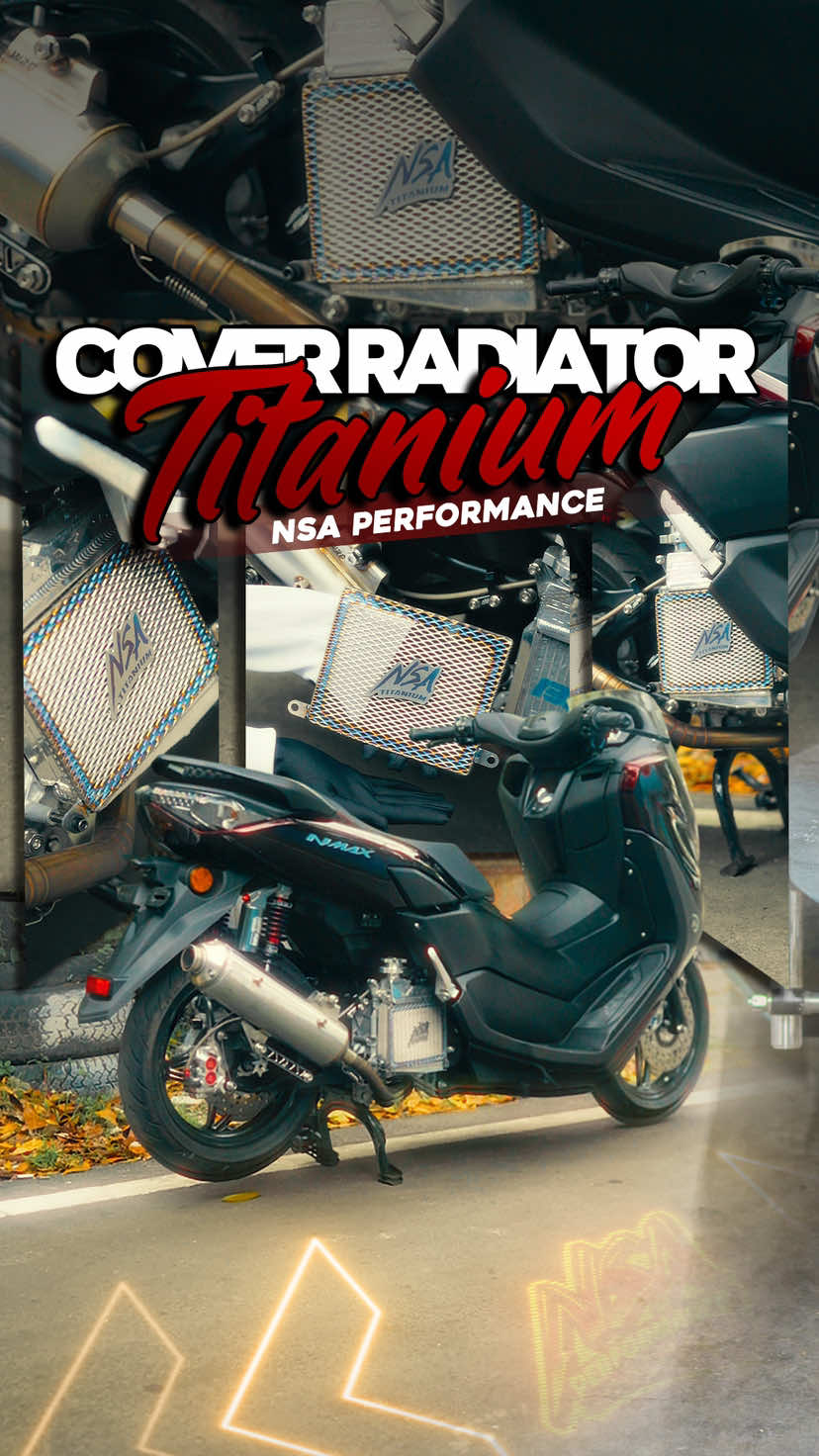 Kecil-kecil, bikin tampilan motor makin gahar👊🏼  #NSAPerformance #CoverRadiatorV2 #nsatitanium #Nmax