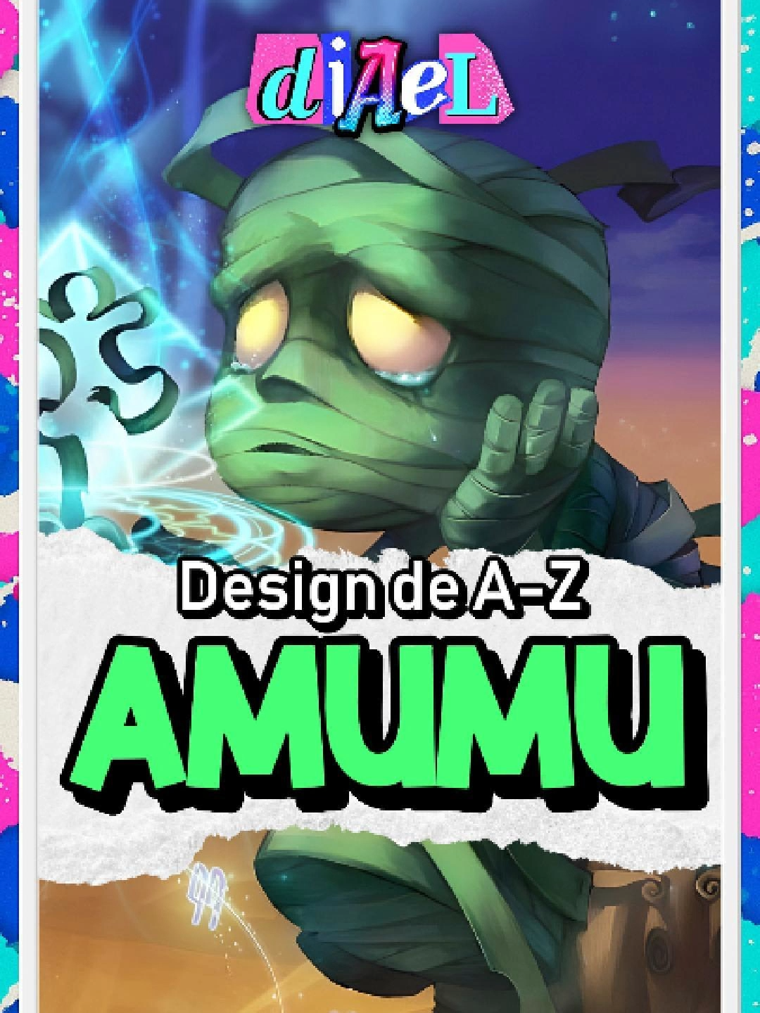 Design de A-Z: Amumu do #leagueoflegends