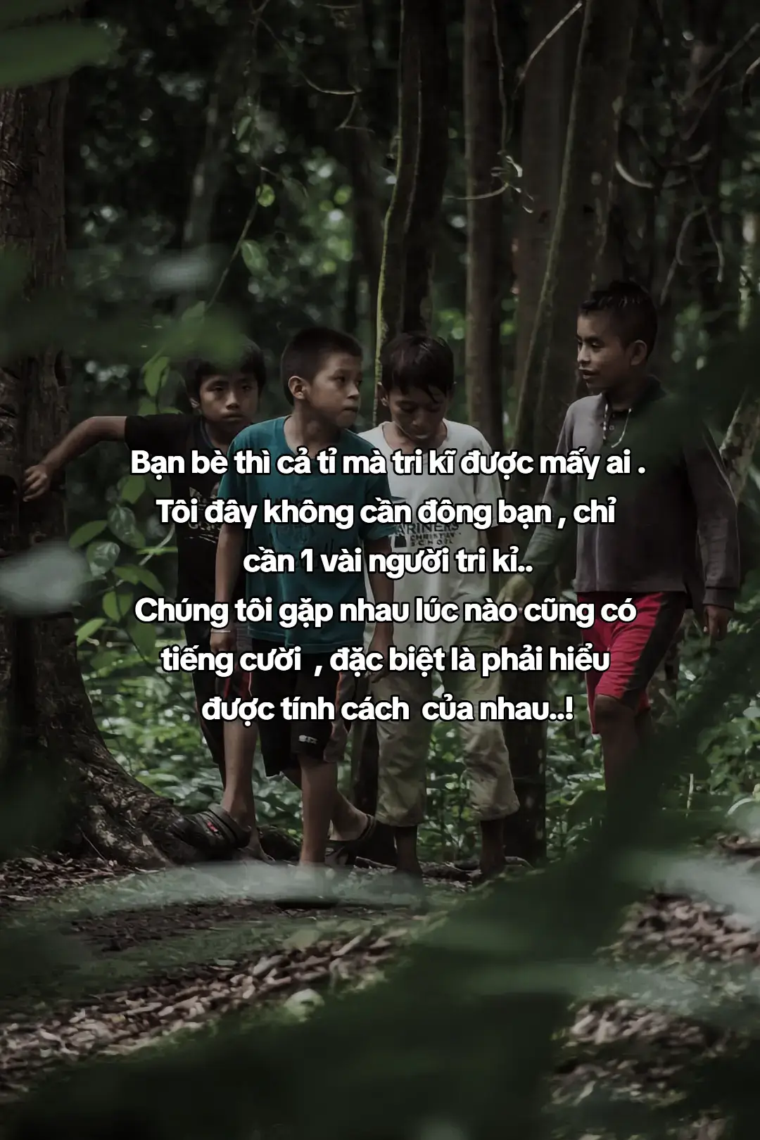 Bạn bè thì cả tỉ mà tri kĩ được mấy ai . Tôi đây không cần đông bạn , chỉ  cần 1 vài người tri kỉ.. Chúng tôi gặp nhau lúc nào cũng có  tiếng cười  , đặc biệt là phải hiểu  được tính cách  của nhau..! #sttdoi #cthang08 #story  #cuocsong #capcup 