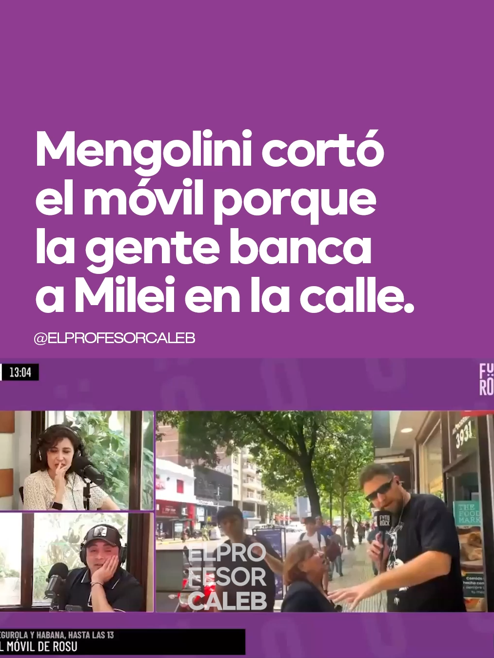 Nos decían que salgamos a la calle y resulta que en la calle aman a Milei.