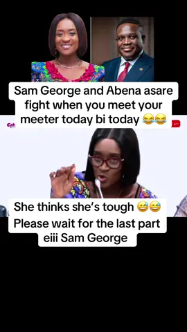 Sam George vs Abena asare meet one on one today.when you meet your meeter you can’t even talk #samgeorge #abenaasare #foryoupage #foryou 