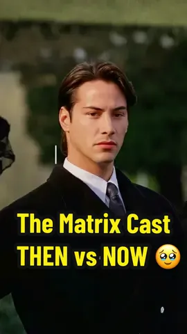 The Matrix Cast Then vs Now😳 #matrix #thenvsnow #thenandnow #nostalgic #cast