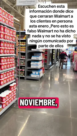 #apartir de noviembre Walmart cerrará sus tiendas solo empleados podrán entrar los clientes solo podrán comprar en línea 