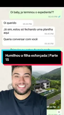 Humilhou a filha esforçada | Parte 15 #históriasdowhatsapp #conversasreais #laudabahia #historiareal #historiaviral  Conversa: @conversas_.ocultas