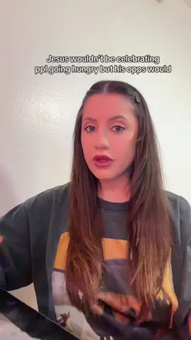 I don’t think Jesus would ever celebrate others going hungry 🤷🏻‍♀️#snapbenefits 