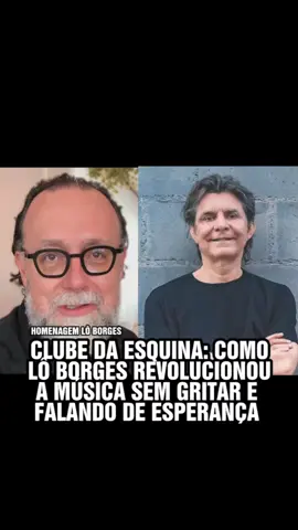 Como Lô Borges revolucionou a música cantando sobre esperança. Tributo ao Clube da Esquina.  #RIP #Lôborges #clubedaesquina #Miltonnascimento #bituca
