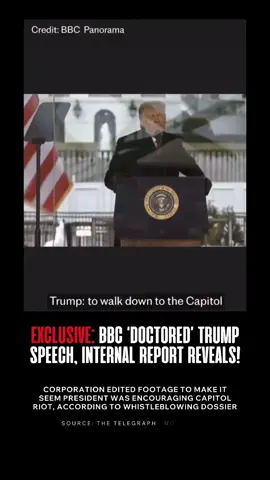 Exclusive: BBC ‘doctored’ Trump speech, internal report reveals! Corporation edited footage to make it seem president was encouraging Capitol riot, according to whistleblowing dossier! source: Telegraph.co.uk  Nov 3, 2025 #potus #DonaldTrump #Capitol #bbc