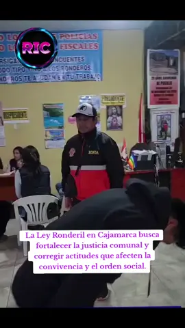 La L4y Ronderil en Cajamarca busca fortalec3r la justicia comunal y corregir actitudes que afect3n la convivenci4 y el ord3n s0cial.
