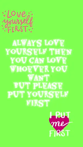 #Love yourself first put yourself first