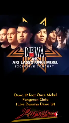 Dewa 19 feat Once Mekel - Pangeran Cinta (Live Reunion Dewa 19) #dewa19 #oncemekel #pangerancinta #baladewa #arilasso 