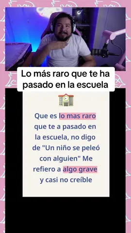 Lo más raro que te ha pasado en la escuela #elunicoana #parati #chisme #paratusamigos #humor 