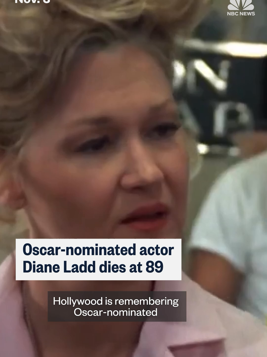 Diane Ladd, the Oscar-nominated actor and mother of Laura Dern, has died. She was 89.