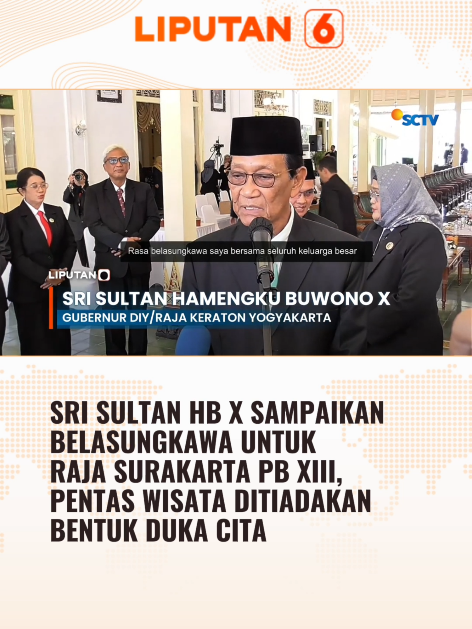 Raja Keraton Yogyakarta Sri Sultan Hamengku Buwono X, menyampaikan belasungkawa atas wafatnya Raja Keraton Kasunanan Surakarta Paku Buwono XIII. #newssctv #liputan6sctv #liputan6 #rajasurakarta #srisultanhamengkubuwonox #solo #longervideos #beritatiktok #trending #foryourpages #foryourinformation #fypage #fyp #beritaviral