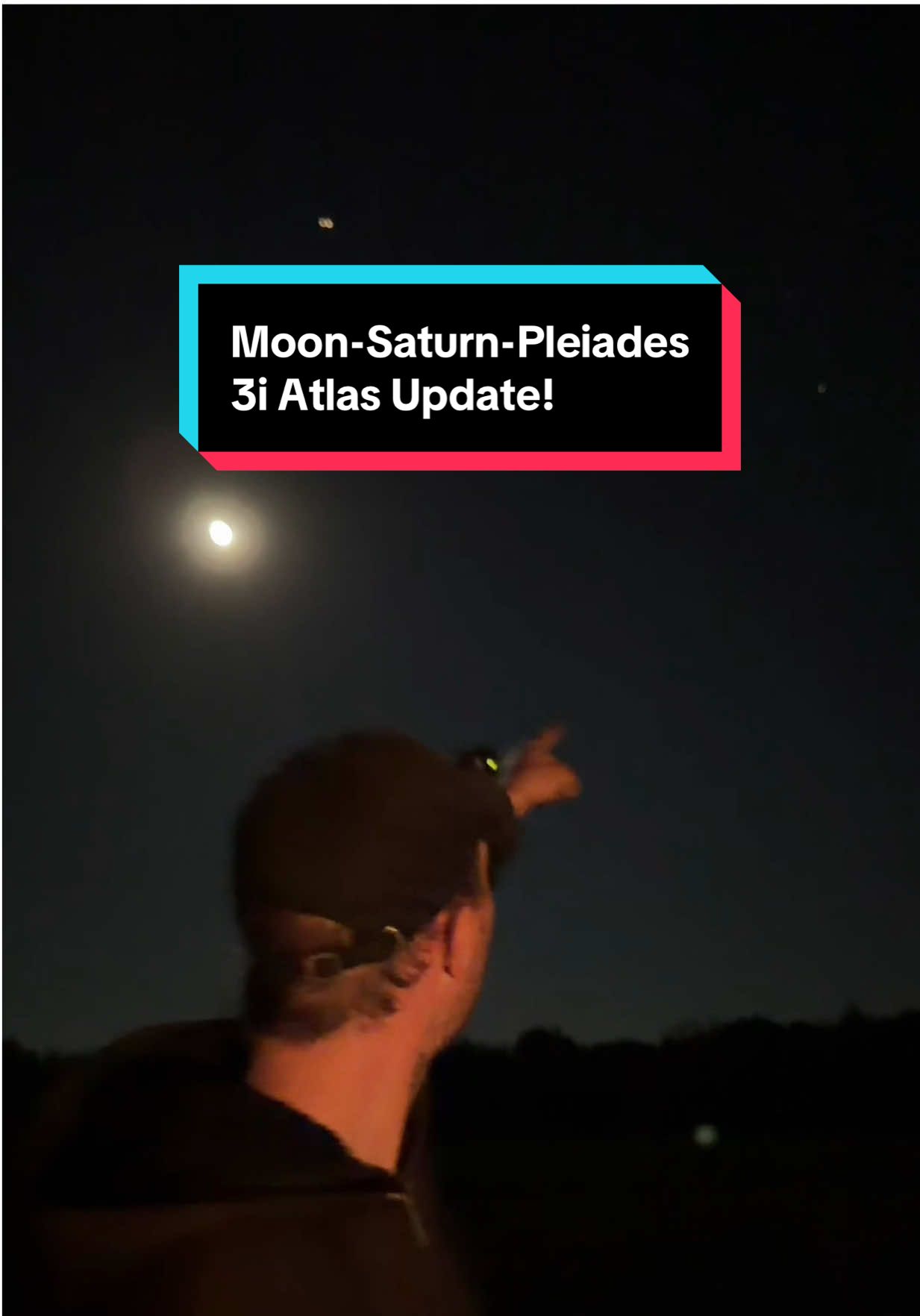 Moon, Saturn, & Pleiades Tonight! Comet 3i Atlas Update #Pleiades #moon #saturn #Astronomy #tiktokencyclopediacontest 