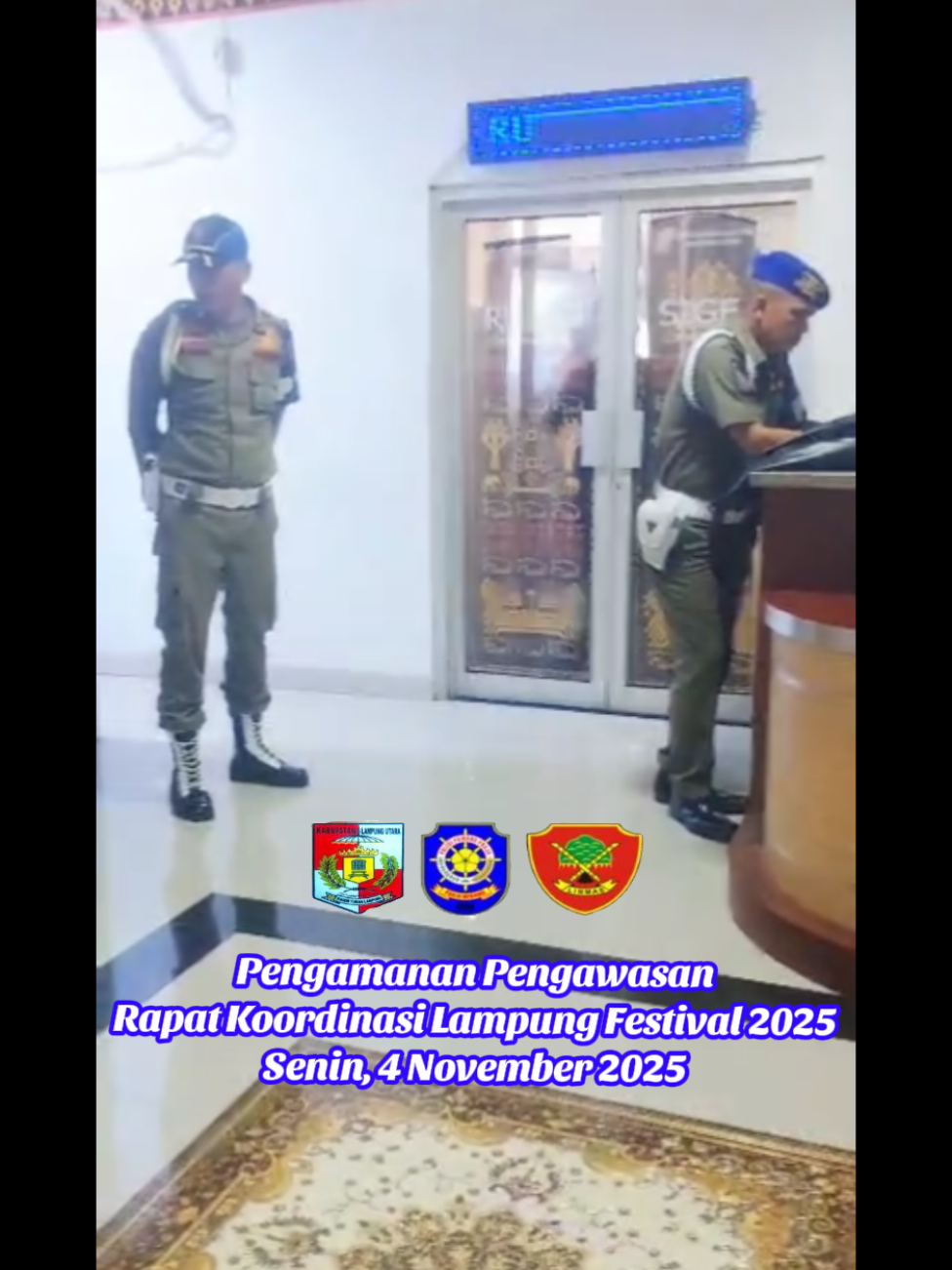 Perintah Kasat Pol PP 𝗛. 𝗕𝗮𝘀𝗶𝗿𝘂𝗻 𝗔𝗹𝗶, 𝗦.𝗛.,𝗠.𝗛. Satpol PP Anggota Petugas Tindak Internal (𝗣𝗧𝗜) Melaksanakan Pengamanan dan Pengawasan dalam rangka Rapat Koordinasi Lampung Festival 2025 di Ruang Siger Pemkab. Lampung Utara. Senin, 4 November 2025