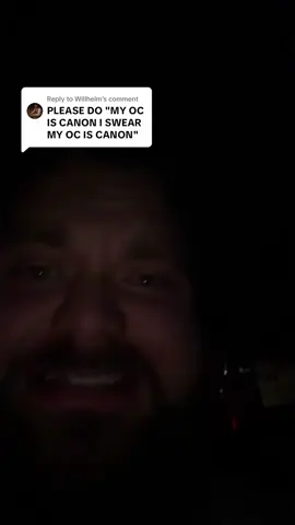 Replying to @Willhelm MY OC IS CANON #funny #fypシ゚viral #oc #canon #swear 