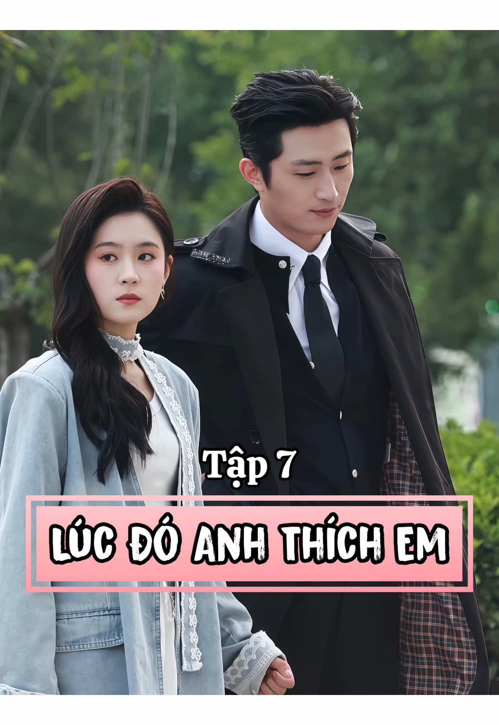 Tập 7 𝐏𝐡𝐢𝐦: Lúc Đó Anh Thích Em 𝐃𝐢𝐞̂̃𝐧 𝐯𝐢𝐞̂𝐧:  ♦️Vương Khải Mộc / 王凯沐 ♦️Trác Nhất Oánh / 翟一莹                  #reviewphim #phimngan #phimtrungquoc #phimhay #phimhaymoingay