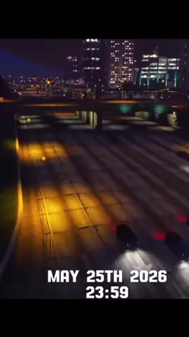 May 25th, 2026.. 11:59pm💔 #gta6 #rockstar #gta5 #explorepage✨ #fyp 