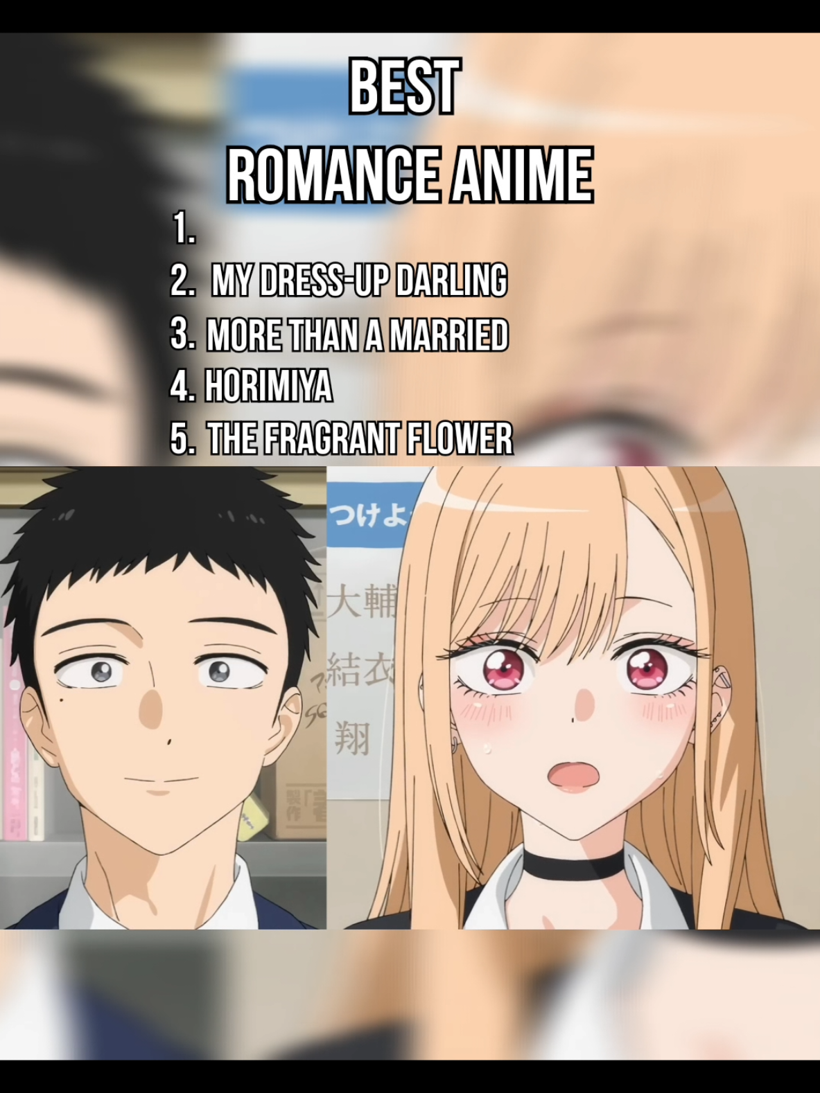 These are the best Romance Anime 💕🧸. If you have others anime, write in the comments. 🔥  #romanceanime #marinkitagawa #morethanamarriedcouplebutnotlovers #animerecommendations #animeedit 