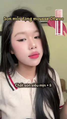 Son môi dạng mousse Otwoo ⭐#otwoo #otwoovn #lips #lipstick #son #trending #popular #fyp