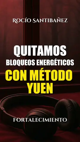Quitamos bloqueos energéticos. Rocio Santibañez Método Yuen #Viral #fyp #métodoyuen #rociosantibanezmetodoyuentiktok #Viral 