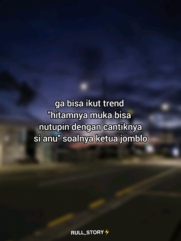 yg jomblo kumpul aja di komentar🤣 #story #katakata #jjstorywakeren🗿 #4u #fyp 