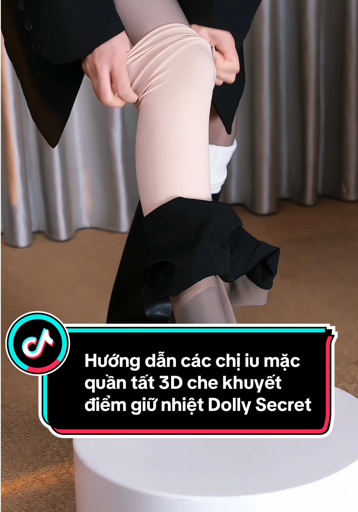 Lên nhanh cho các chị iu tips mặc quần tất đây ạ ^^ #hanhnguyenmikixi #quantat #dollysecret #xh 