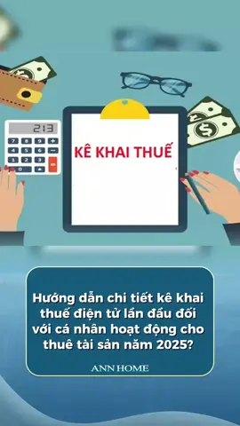 HƯỚNG DẪN 8 BƯỚC KÊ KHAI THUẾ ĐIỆN TỬ LẦN ĐẦU CHO CÁ NHÂN CHO THUÊ TÀI SẢN Để tránh bị xử phạt do kê khai sai hoặc chậm, người cho thuê cần hiểu rõ phương pháp khai thuế. Dưới đây là hướng dẫn chi tiết giúp bạn thực hiên đúng ngay từ lần đầu. Theo dõi kênh để cập nhật thêm thông tin hữu ích! (Mọi thông tin mang tính chất tham khảo sẽ được cập nhật, điều chỉnh trong tương lai) #AnnHome #KêKhaiThuế #ThuếĐiệnTử #ChoThuêNhà #ThuếCáNhân 