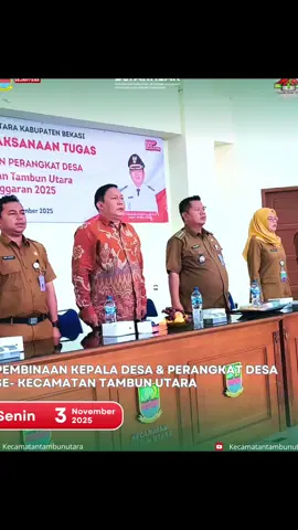 PEMBINAAN KEPALA DESA DAN PERANGKAT DESA SE- KECAMATAN TAMBUN UTARA 3 NOVEMBER 2025