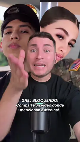 GAEL BLOQUEADO COMPARTE UN VIDEO EN DONDE MENCIONAN A MEDINA😨 #gaelbloqueado #gaelbloqueado10 #medina #chismesito #soyeddynieblas 