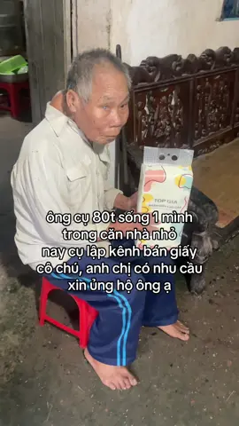 Ông cụ 80t sống một mình trong căn nhà nhỏ. hoàn cảnh ốm đau, bệnh tật. mọi ng có nhu cầu ủng hộ ông ạ