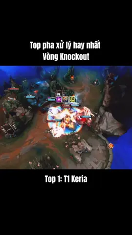 Top pha xử lý hay nhất Tứ Kết và Bán Kết CKTG #T1 #leagueoflegends #CKTG2025 #hjfgkwin #Keria 