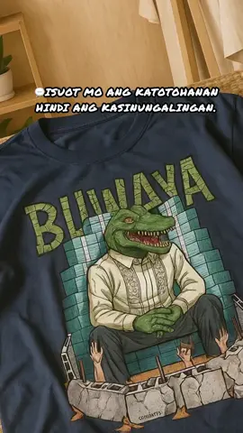 🐊 “Para sa mga gising sa katotohanan — isuot ang katotohanang Buwaya 🔥 #creatorsearchinsights #streatwear #tshirtinspo #outfitinspo #fypシ゚ 