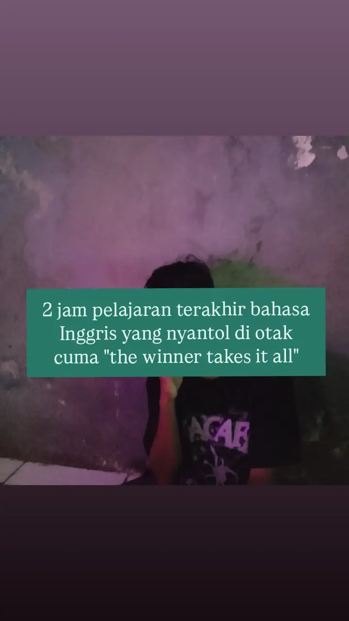 hemm 😣#promomakanharian #thewinnertakesitall #galau #dilanmilea #bahasainggris 
