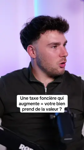 Une taxe foncière qui augmente = votre bien prend de la valeur ?