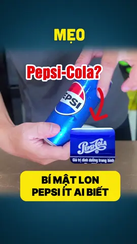 #Mẹo 926 | Bí Mật Logo Pepsi-Cola Trên Lon Pepsi