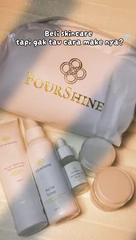 Gak ada alasan lagi ya buat bikin kulit cantik dan sehat 🥰  #racuntiktok #skincareroutine #fourshineskincare 