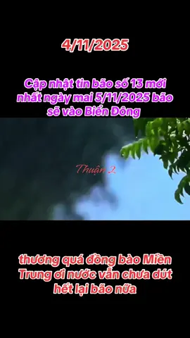 #xuhuongtiktok # Bản tin mới nhất về cơn bão số 13 bão Kalmaegi ngày mai bão sẽ đi vào Biển Đông chính thức trở thành cơn bão số 13 trong năm 2025#xuhuongtiktok 