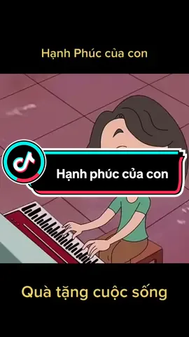 Hạnh phúc của con #quatangcuocsong #baihocvogia #phimhoathinh #songdeyeuthuong #nhungbaihocnho 