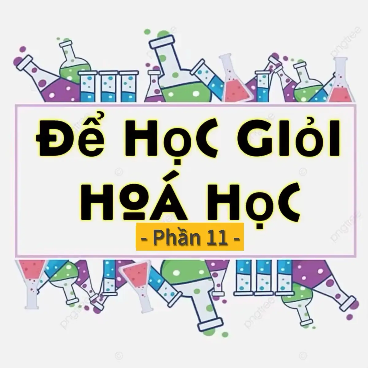 🍄 PHẦN 11: TỔNG HỢP - học thuộc phần này nhé các em 💪🏻 #cotuyet_khtn #hoahoc #xuhuong #Science #hsg 