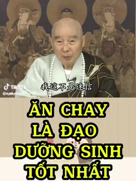 Ăn chay là đạo trường sinh tốt nhất LÃO HOÀ THƯỢNG TỊNH KHÔNG .A DI ĐÀ PHẬT