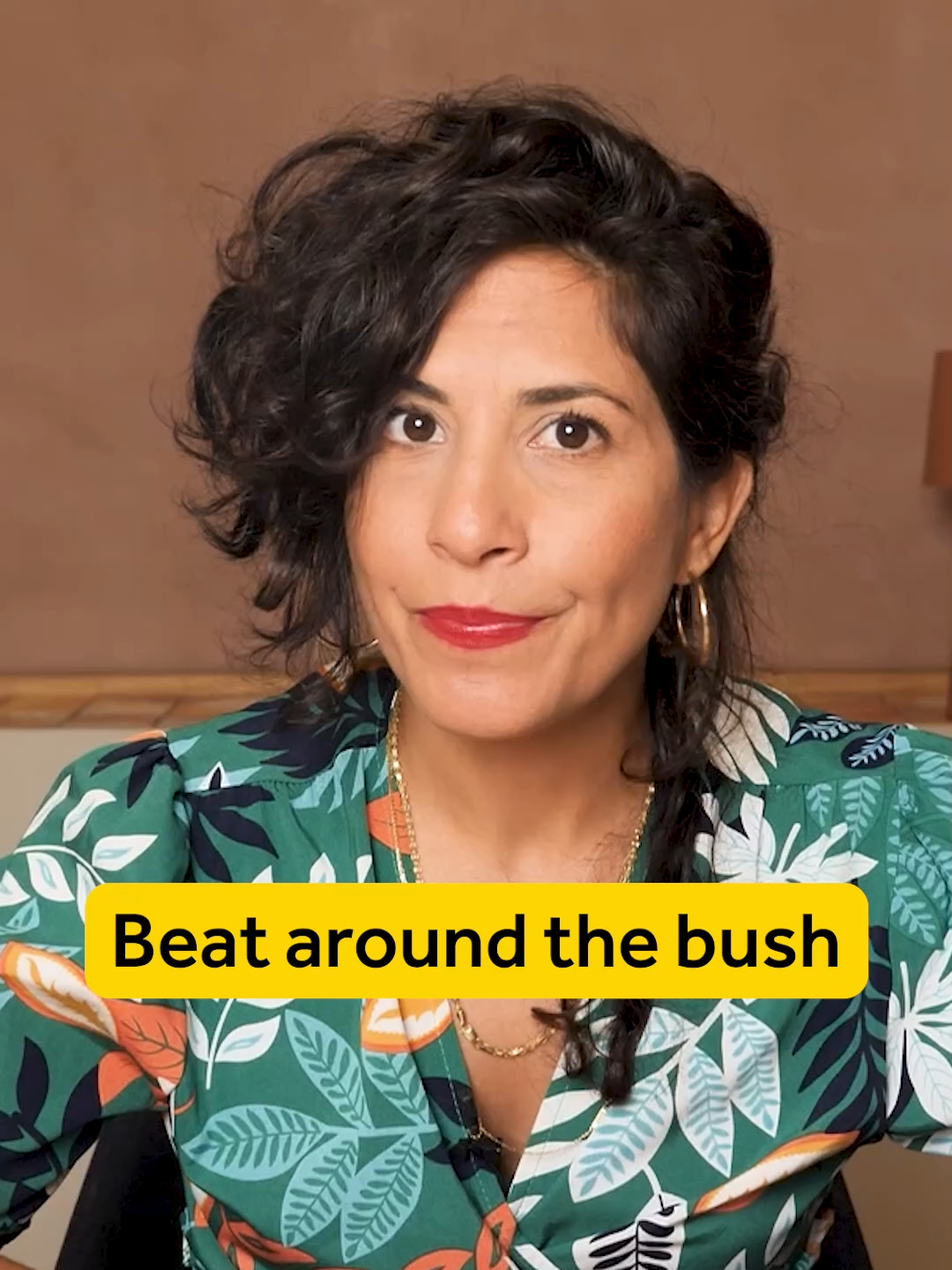 Stop beating around the bush! Here's your idiom of the day