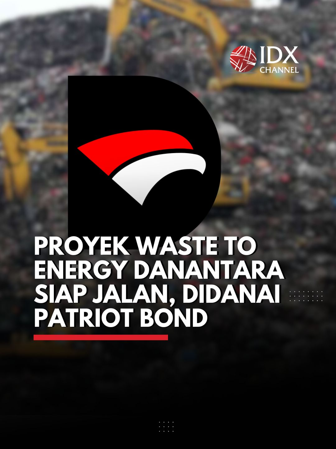 Badan Pengelola Investasi Danantara memastikan bahwa pendanaan proyek pengolahan sampah menjadi energi listrik (waste to energy) akan bersumber dari dana Patriot Bond. Proses tender mitra kerja sama badan usaha untuk pengembangan dan pengelolaan proyek tersebut dijadwalkan dimulai pada 6 November 2025.#idxchannel #idxchannelcommunity